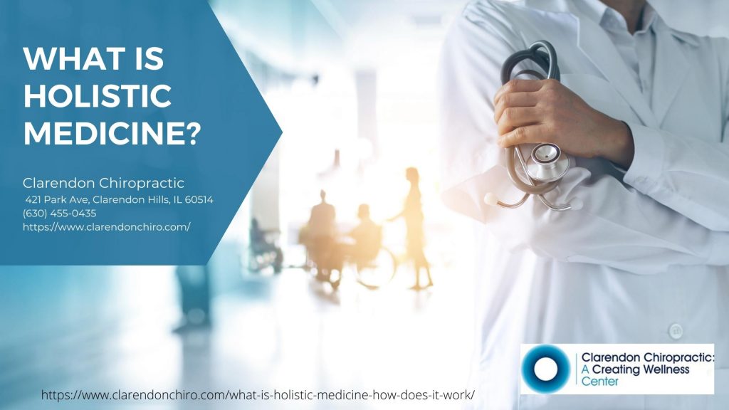 What is Holistic Medicine & How Does it Work? Clarendon Chiropractic